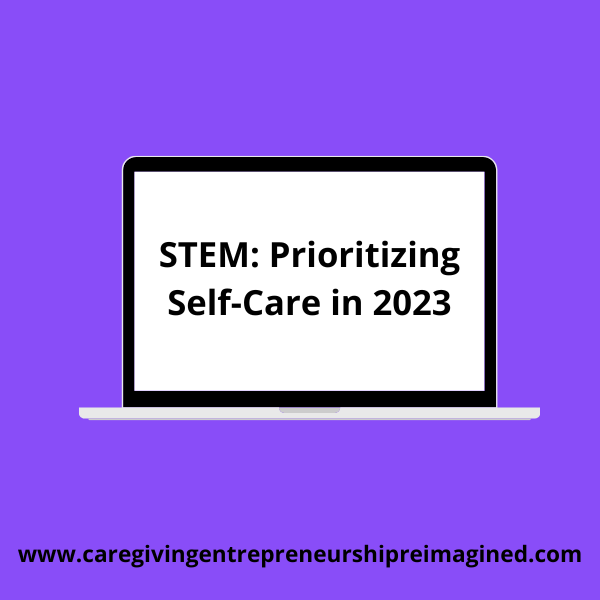 STEM Prioritizing Your Self-Care in 2023